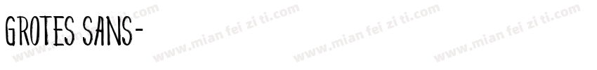 Grotes Sans字体转换